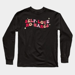 Self Love No Narcs (groovy pink aesthetic) Long Sleeve T-Shirt